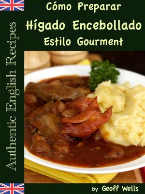 cover image of Cómo Preparar Hígado Encebollado Estilo Gourment